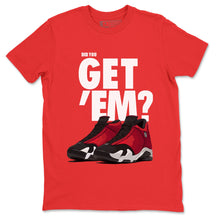 Load image into Gallery viewer, Did You Get Em Gym Red - Air Jordan 14 Gym Red - nike-jordan-14-gym-red-matching-tee-did-you-get-em-red-t-shirt-2
