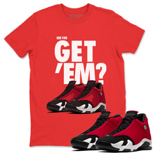 Load image into Gallery viewer, Did You Get Em Gym Red - Air Jordan 14 Gym Red - nike-jordan-14-gym-red-matching-tee-did-you-get-em-red-t-shirt