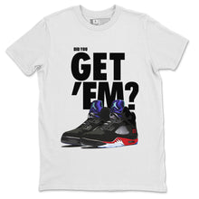 Load image into Gallery viewer, Did You Get Em T-Shirt - Air Jordan 5 Top 3 - nike-jordan-5-top-3-matching-tee-get-em-white-t-shirt-2