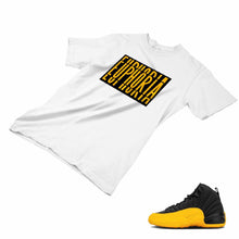 Load image into Gallery viewer, Jordan 12 University Gold Matching Custom Designed T shirt JD 12-17-13 - JD12-17-13a
