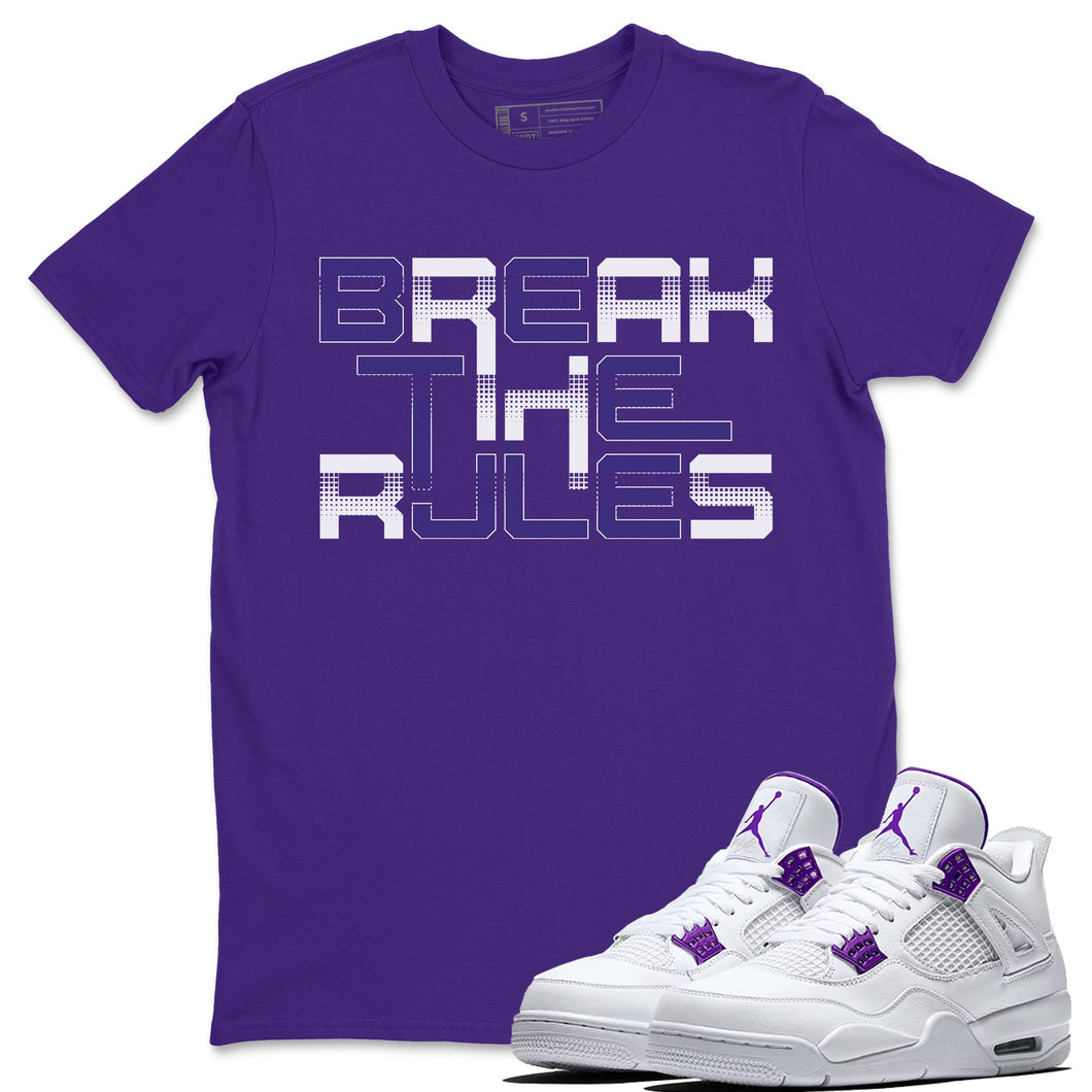 Break The Rules T-Shirt - Air Jordan 4 Court Purple - air-jordan-4-court-purple-sneaker-release-tees-matching-break-the-rules-purple-t-shirt