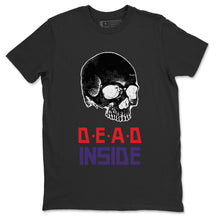 Load image into Gallery viewer, Dead Inside T-Shirt - Air Jordan 5 Top 3 - air-jordan-5-top-3-new-release-matching-tee-dead-inside-black-t-shirt-2
