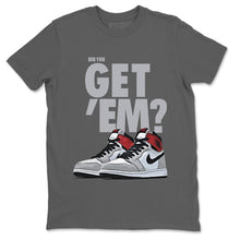 Load image into Gallery viewer, Did You Get Em T-Shirt - Air Jordan 1 Smoke Grey - nike-jordan-1-smoke-grey-matching-tee-sneakerhead-grey-t-shirt-2_5a31ed58-1bc9-4a32-9e21-b722f6c7f57d

