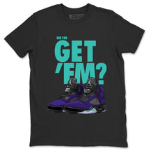Load image into Gallery viewer, Did You Get Em T-Shirt - Air Jordan 5 Purple Grape - nike-jordan-5-puple-grape-matching-tee-did-you-get-em-black-t-shirt-2
