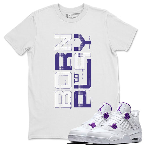 Born To Play T-Shirt - Air Jordan 4 Court Purple - snrt-air-jordan-4-court-purple-metal-sneaker-release-tees-born-to-play-t-shirt